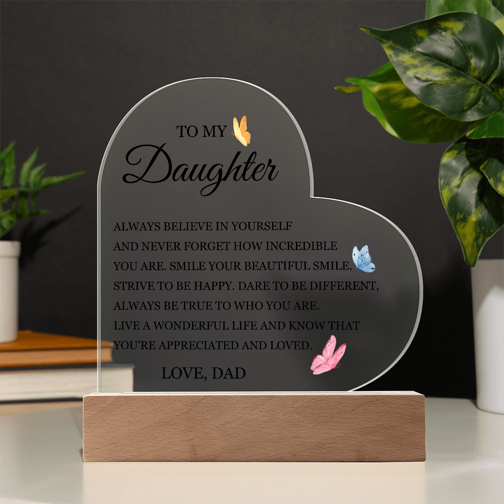 Acrylic Heart Plaque - To My Daughter "Always Believe in Yourself"