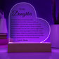 Acrylic Heart Plaque - To My Daughter "Your Existence Makes My World Brighter"