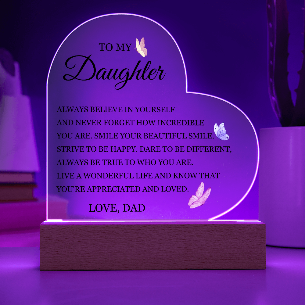 Acrylic Heart Plaque - To My Daughter "Always Believe in Yourself"
