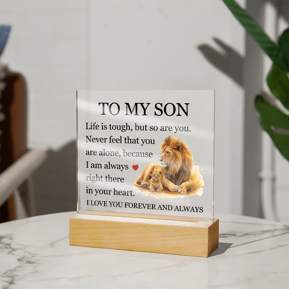 Acrylic Square Plaque - To My Son "Life is Tough, But so are you"