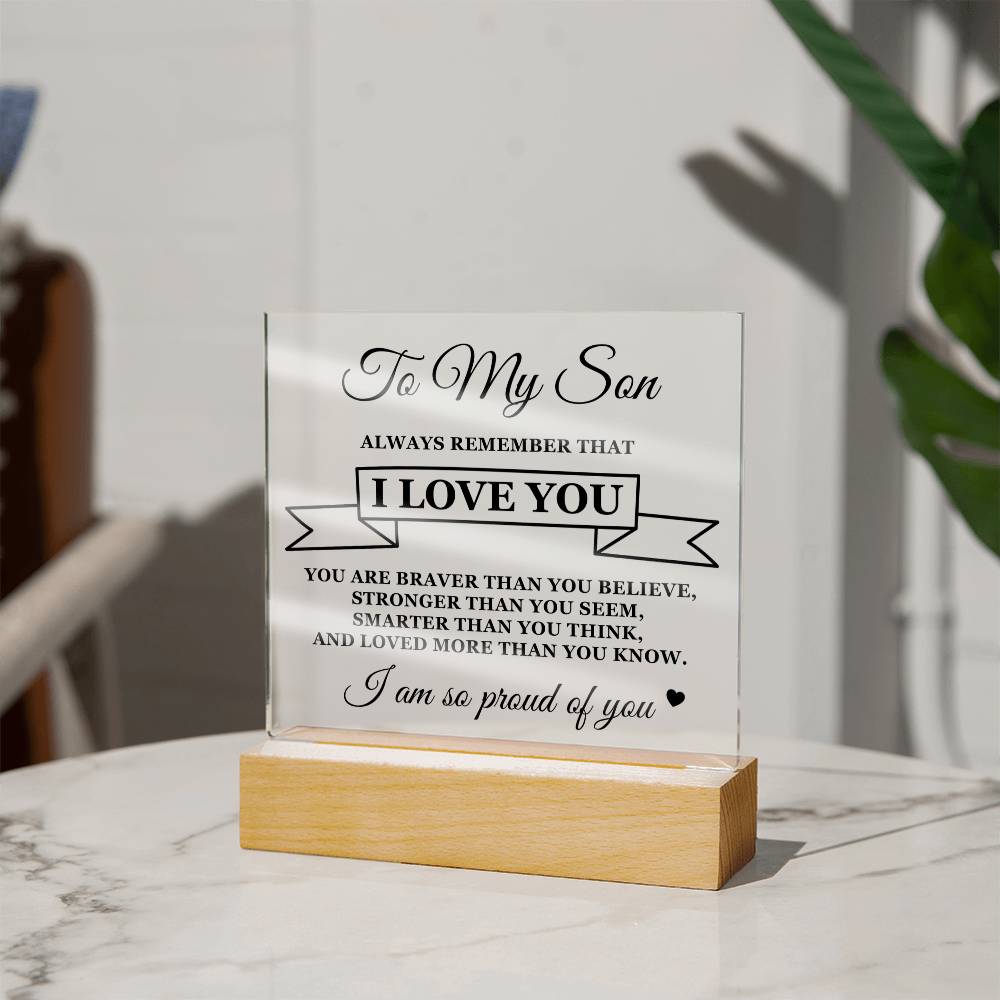 To My Son "Always Remember That I Love You"