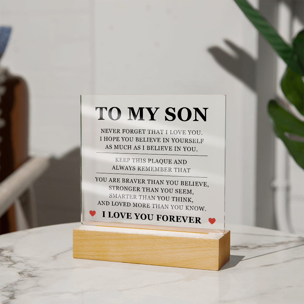 Square Acrylic Plaque - To My Son "Keep this Plaque and Always Remember that"