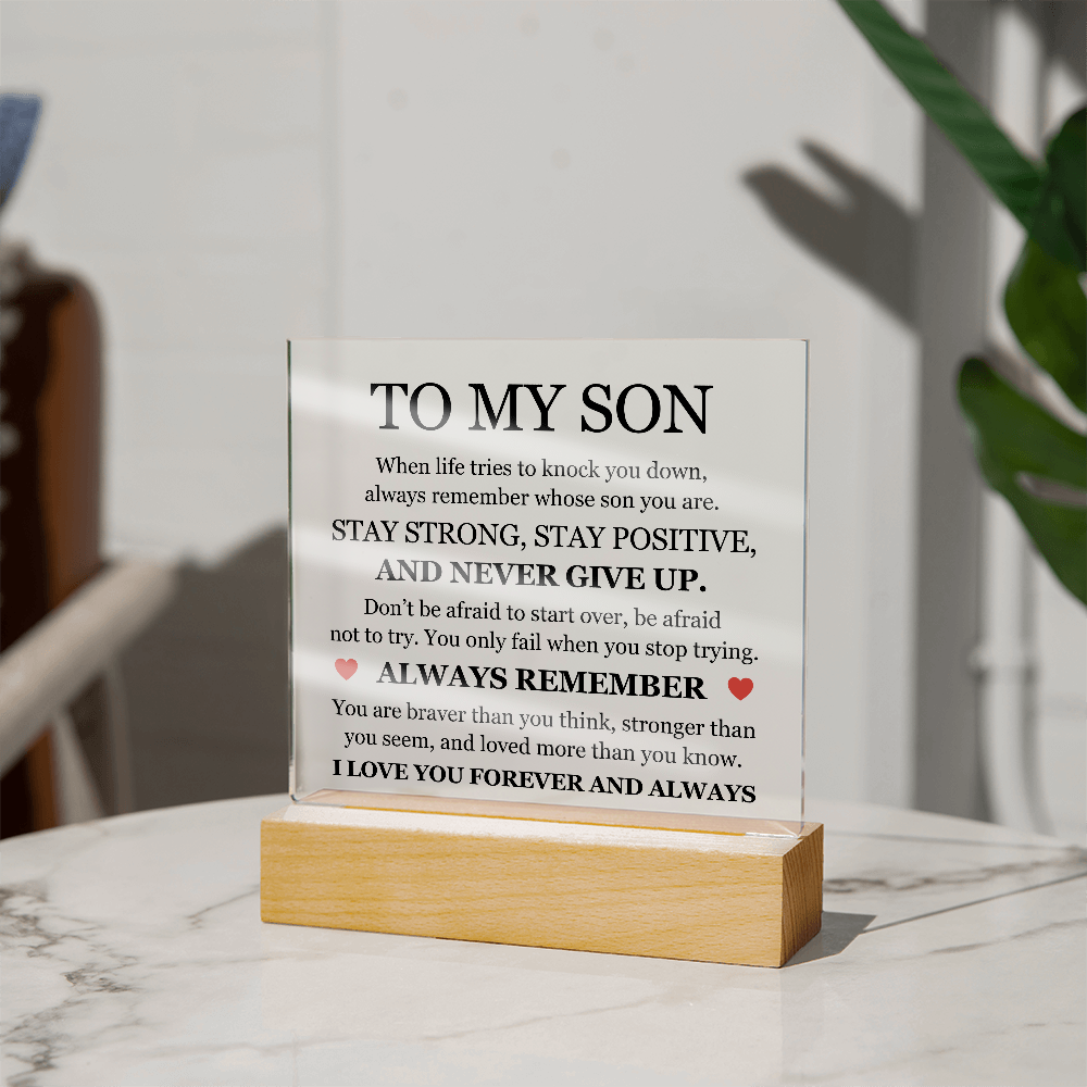 Acrylic Square Plaque - To My Son "Never Give Up"