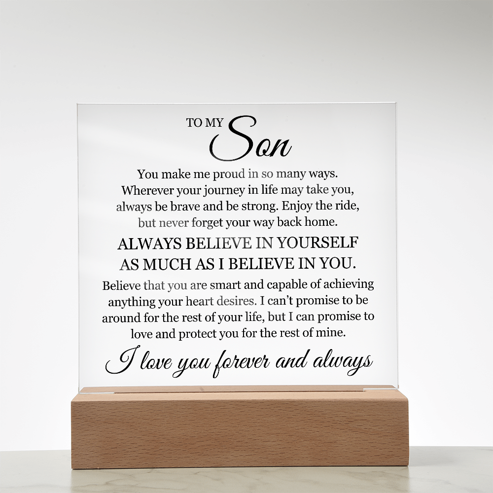 Acrylic Square Plaque - To My Son "Always Believe In Yourself"