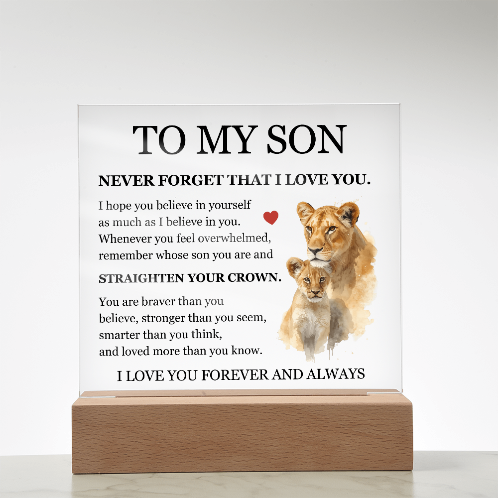 Square Acrylic Plaque - To My Son "Never Forget That I Love You"