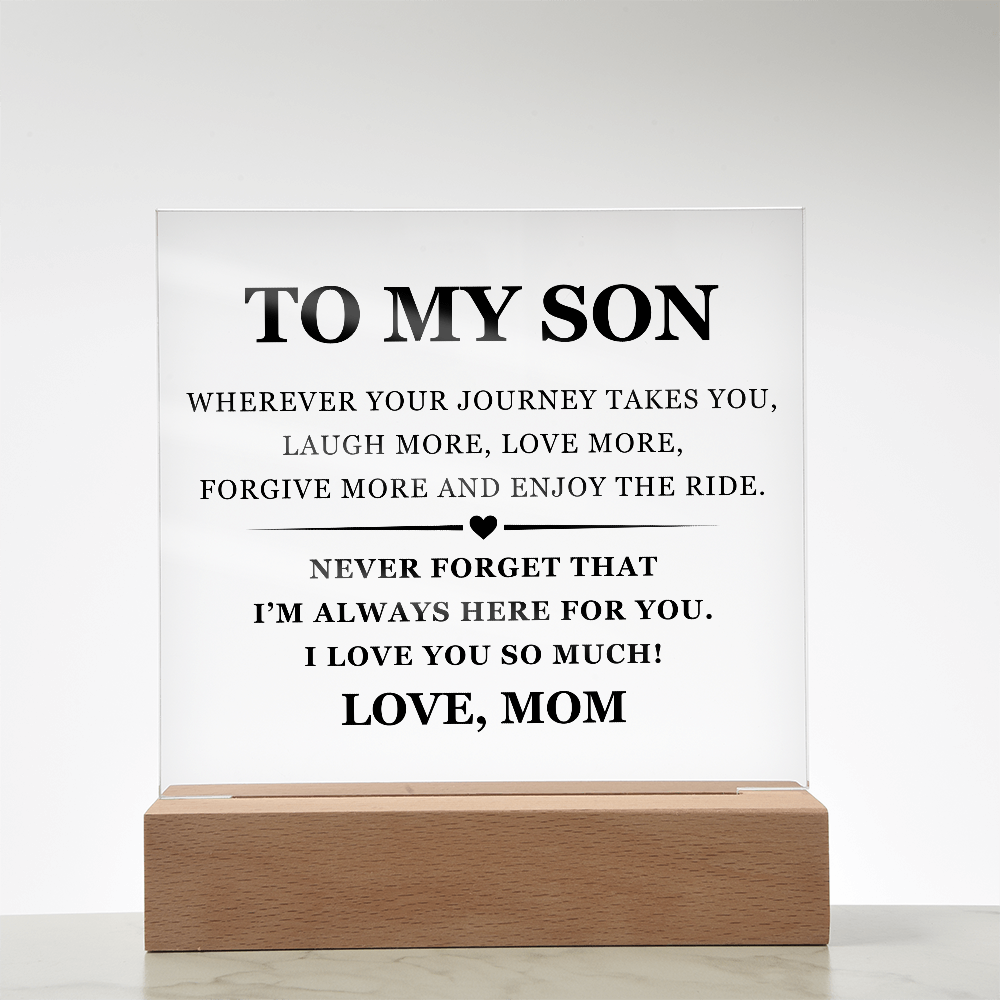 Square Acrylic Plaque - To My Son "I'm Always Here For You"