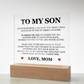 Square Acrylic Plaque - To My Son "You Are Never Alone"