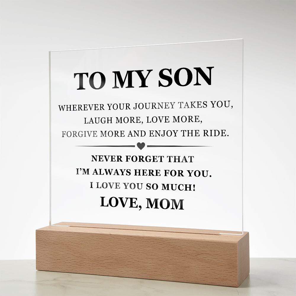 Square Acrylic Plaque - To My Son "I'm Always Here For You"