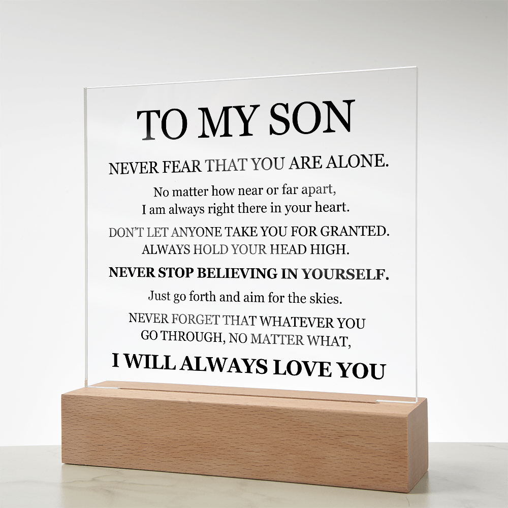 Acrylic Square Plaque - To My Son "Never Fear That You are Alone"