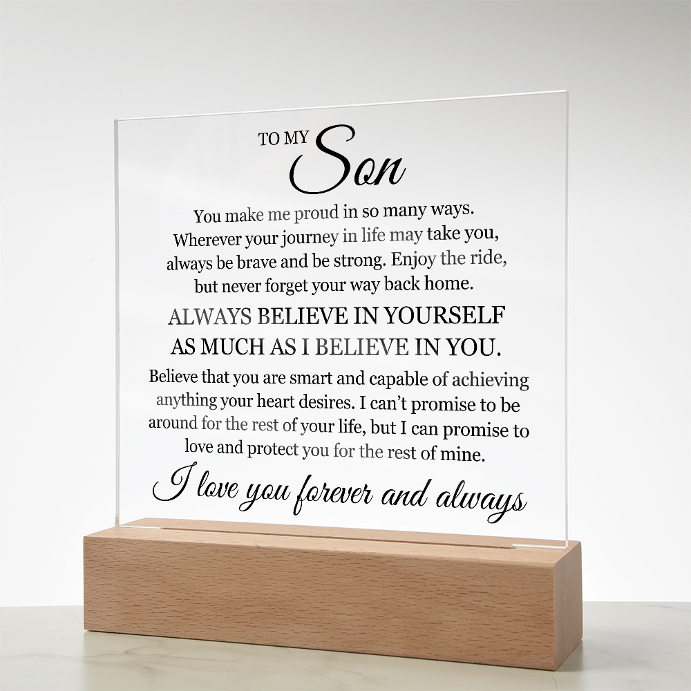 Acrylic Square Plaque - To My Son "Always Believe In Yourself"
