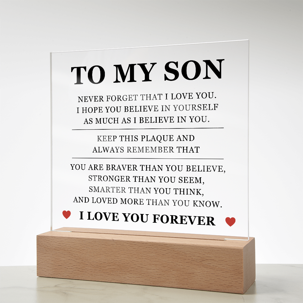 Square Acrylic Plaque - To My Son "Keep this Plaque and Always Remember that"