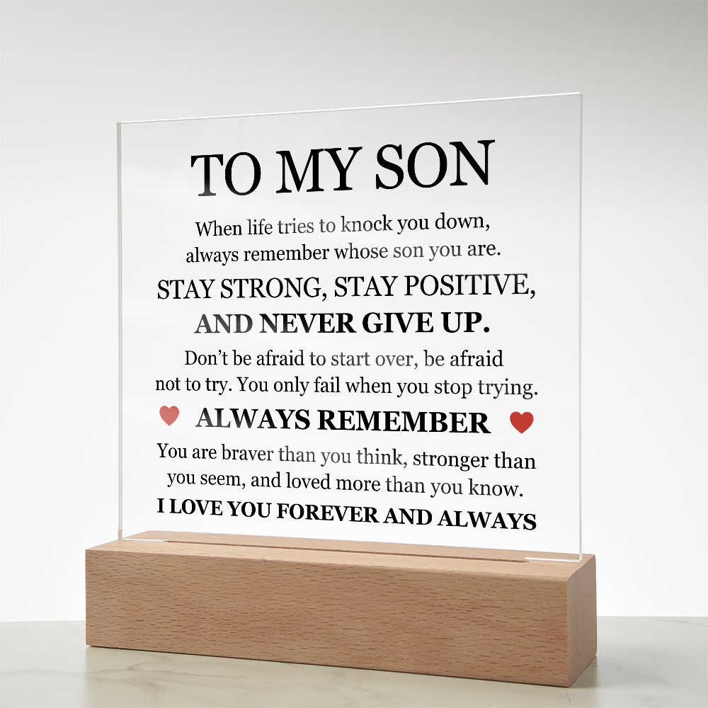 Acrylic Square Plaque - To My Son "Never Give Up"