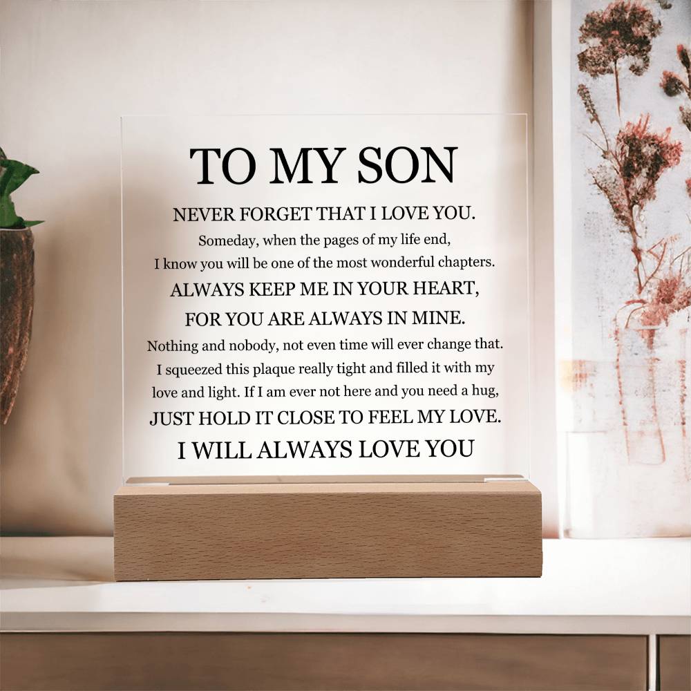Square Acrylic Plaque - To My Son "I Will Always Love You"