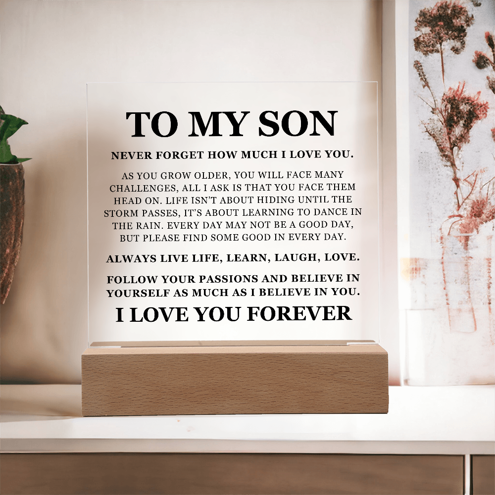 Square Acrylic Plaque - To My Son "Never Forget How Much I love You"