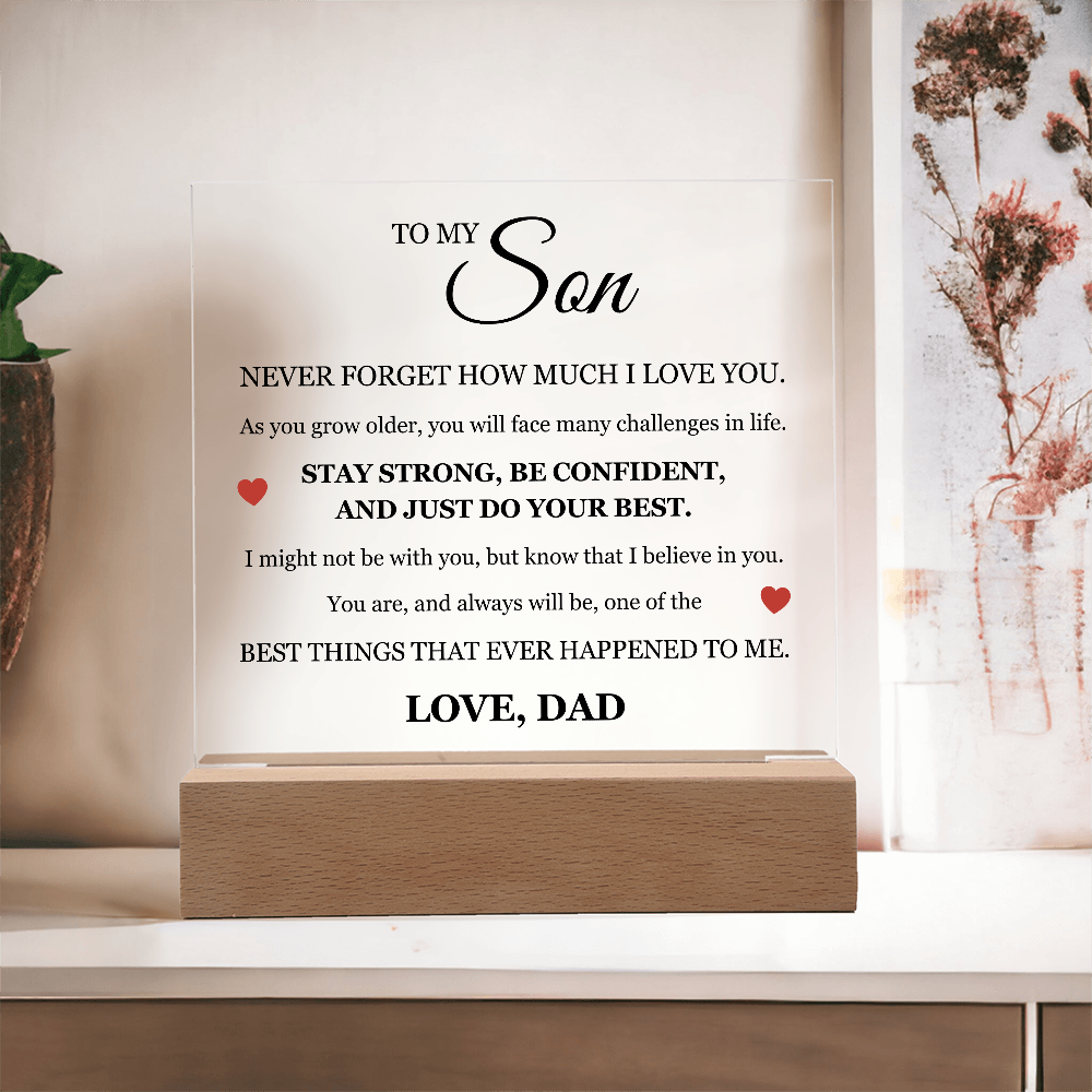 To My Son "Stay Strong, Be Confident, and Just Do Your Best"