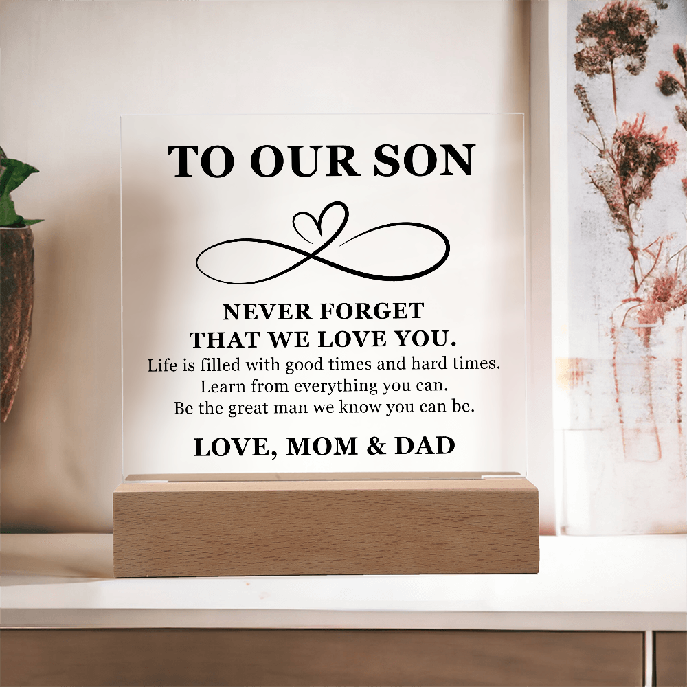 Square Acrylic Plaque - To My Son "Never Forget that we Love You"