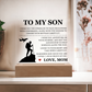 Square Acrylic Plaque - To My Son "I Am So Proud Of You"