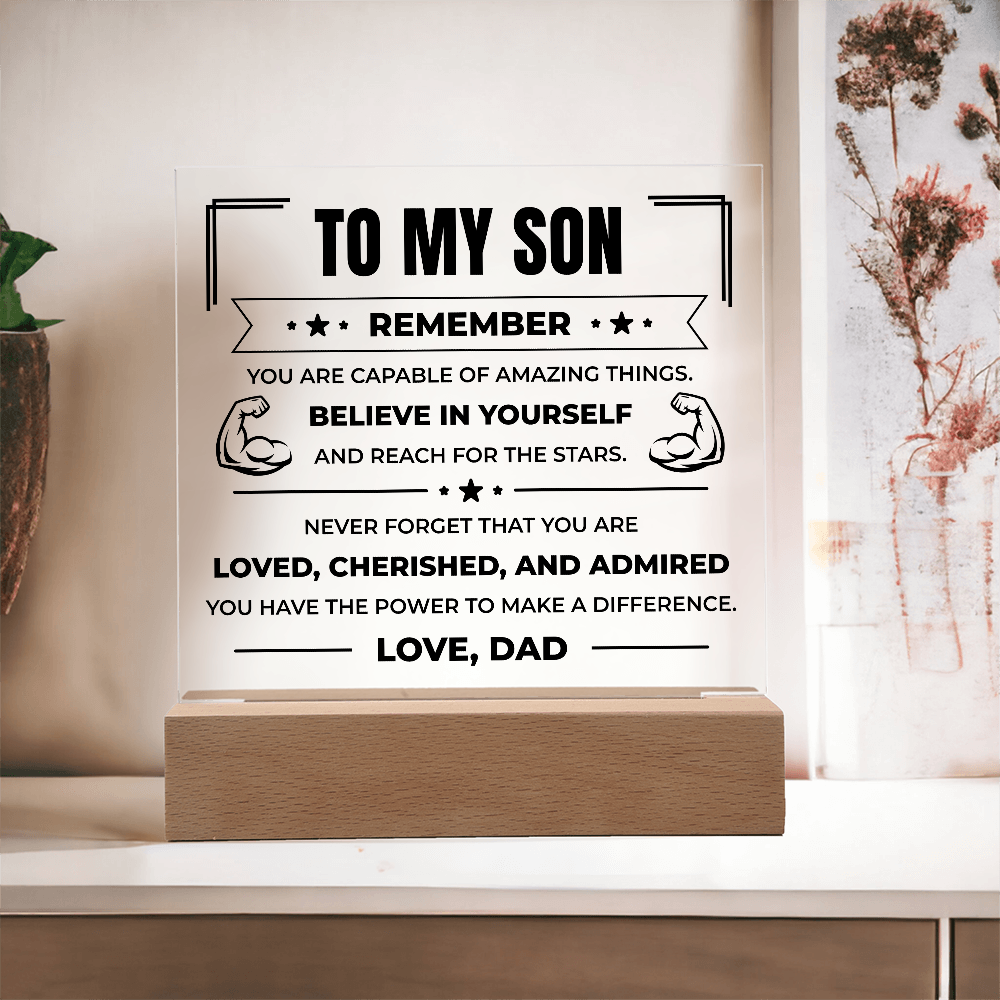 Acrylic Square Plaque - To My Son "Believe in Yourself"