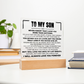 Acrylic Square Plaque - To My Son "Never Forget That I Love You"