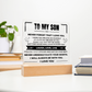 Acrylic Square Plaque - To My Son "Never Forger That I Love You"