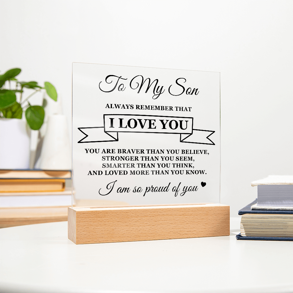 To My Son "Always Remember That I Love You"