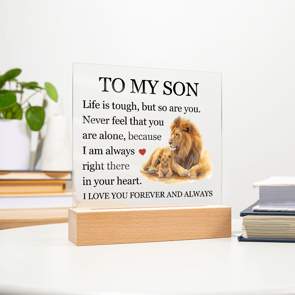 Acrylic Square Plaque - To My Son "Life is Tough, But so are you"
