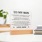 Square Acrylic Plaque - To My Son "You Are Never Alone"