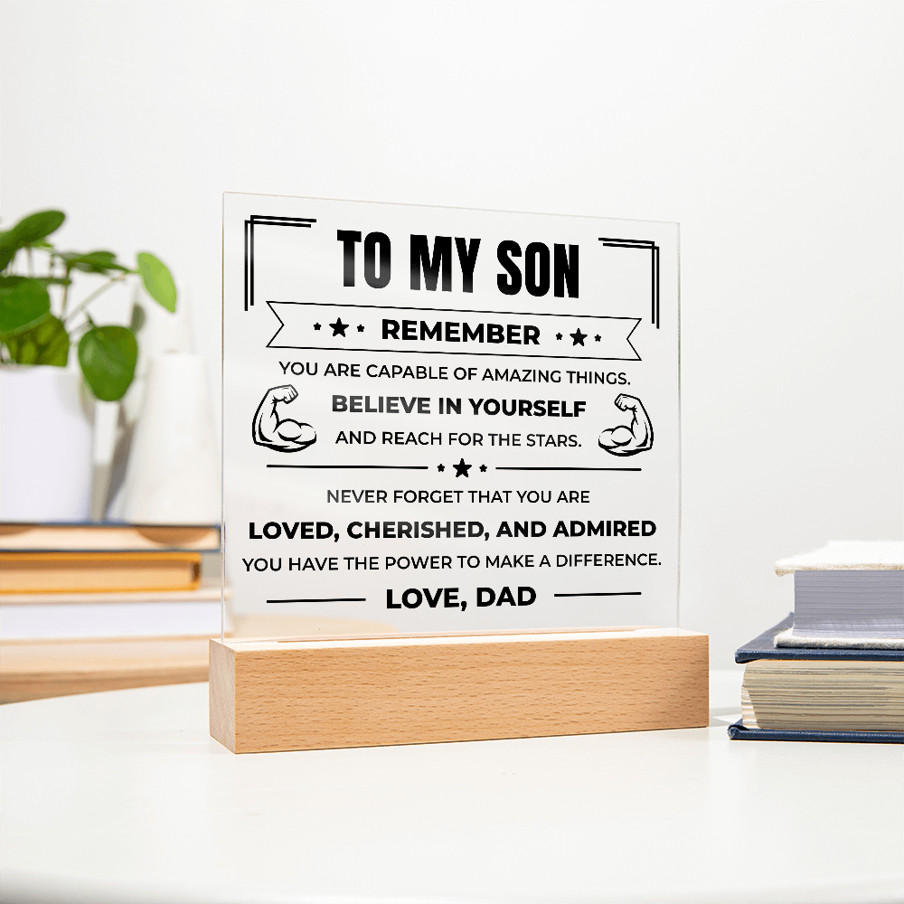 Acrylic Square Plaque - To My Son "Believe in Yourself"