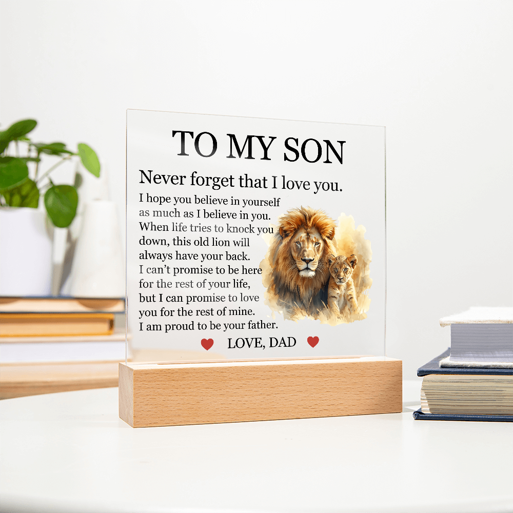 Acrylic Square Plaque - To My Son "Never Forget That I Love You"
