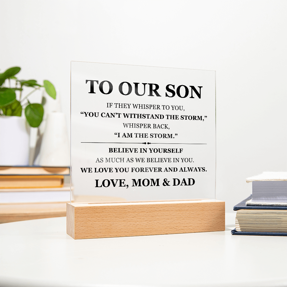 Square Acrylic Plaque - To My Son "Believe In Your Self"