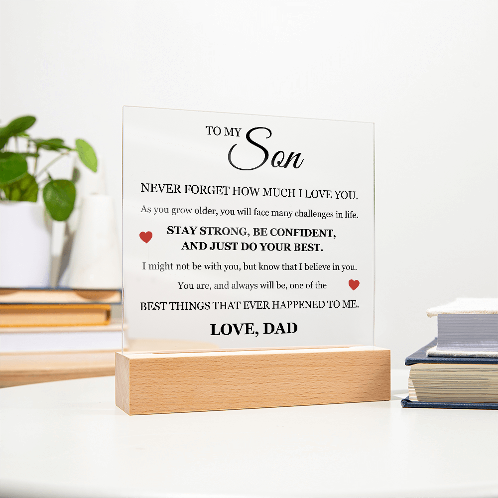 To My Son "Stay Strong, Be Confident, and Just Do Your Best"