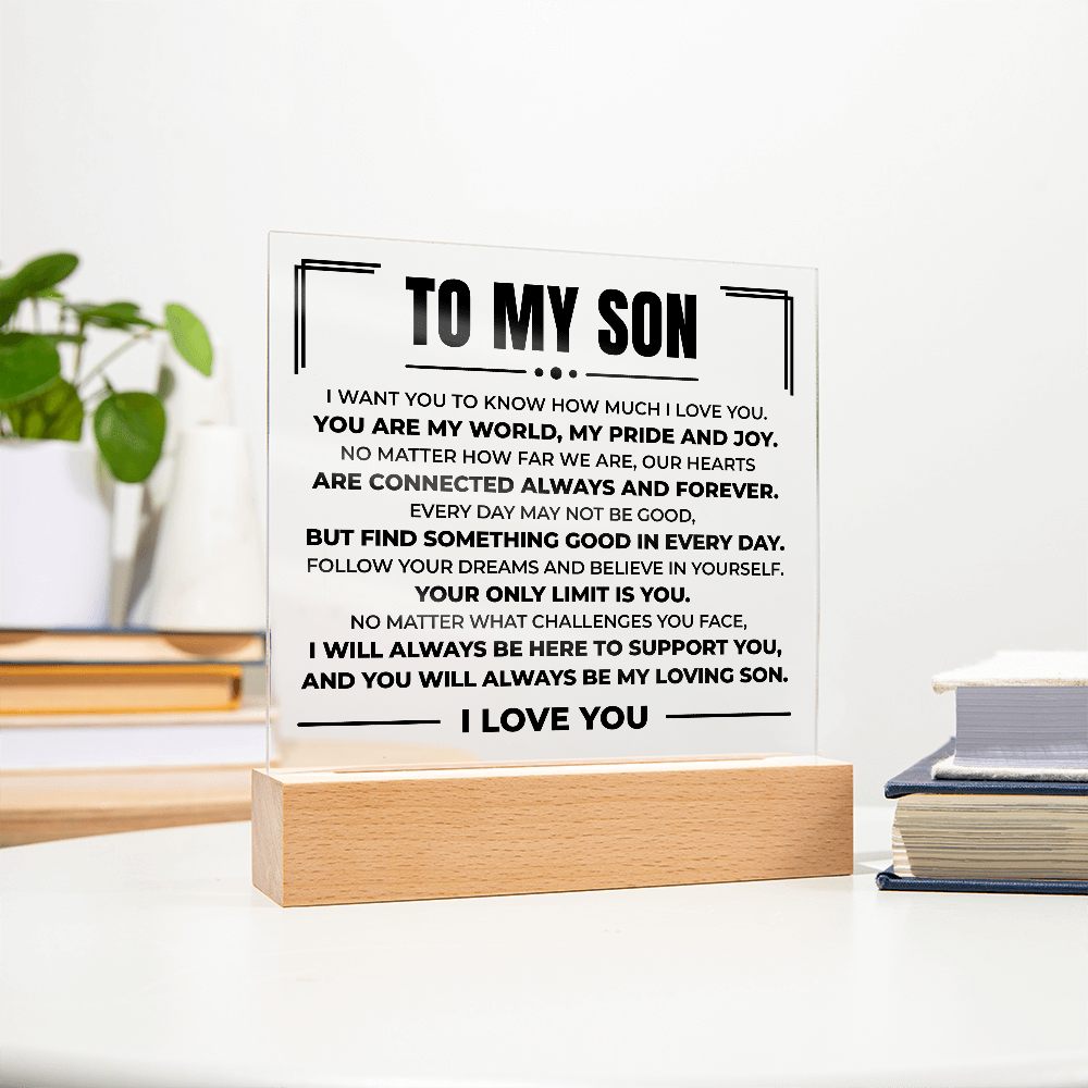 Acrylic Square Plaque - To My Son "You Are My World"
