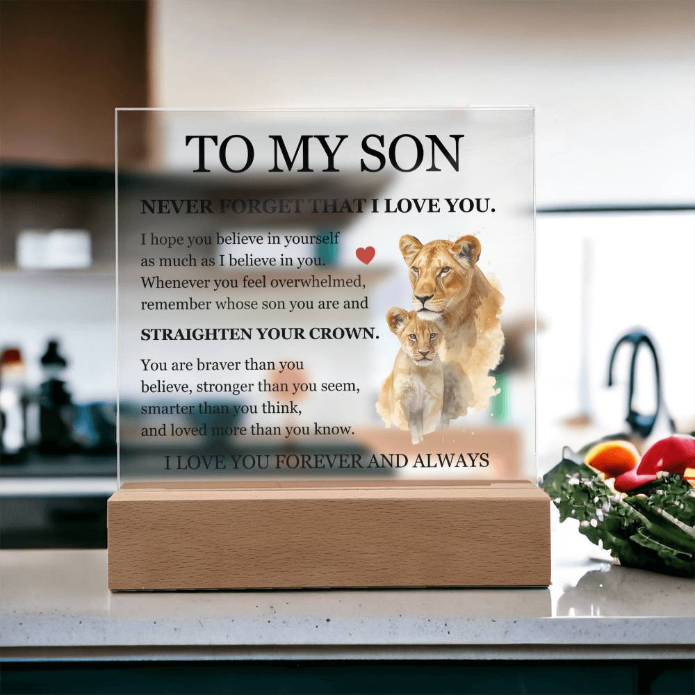 Square Acrylic Plaque - To My Son "Never Forget That I Love You"