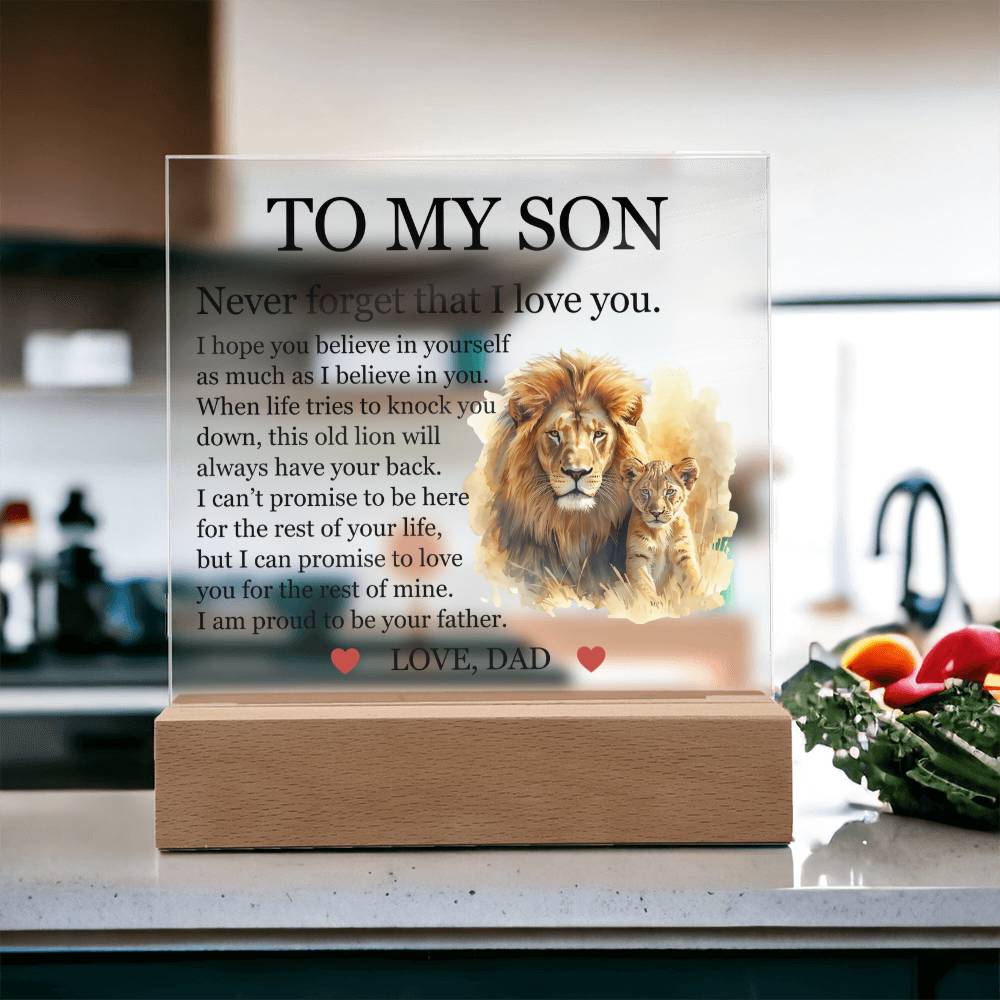 Acrylic Square Plaque - To My Son "Never Forget That I Love You"