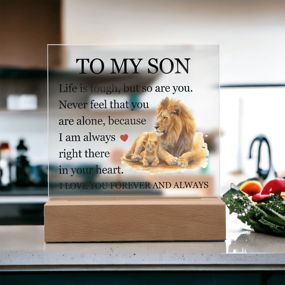Acrylic Square Plaque - To My Son "Life is Tough, But so are you"
