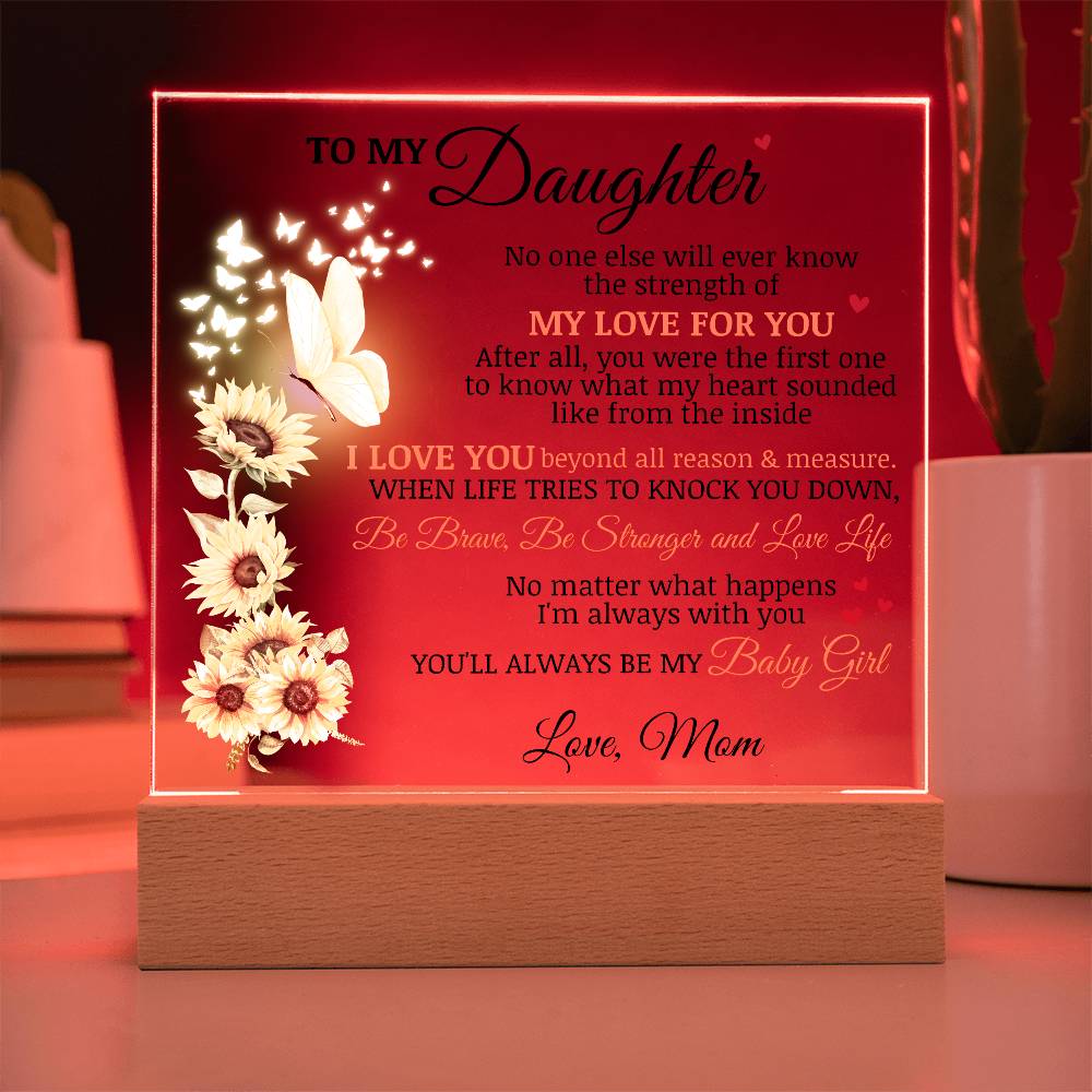 To My Daughter "You'll Always Be My Baby Girl" Acrylic Plaque