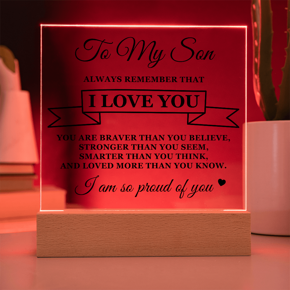 To My Son "Always Remember That I Love You"