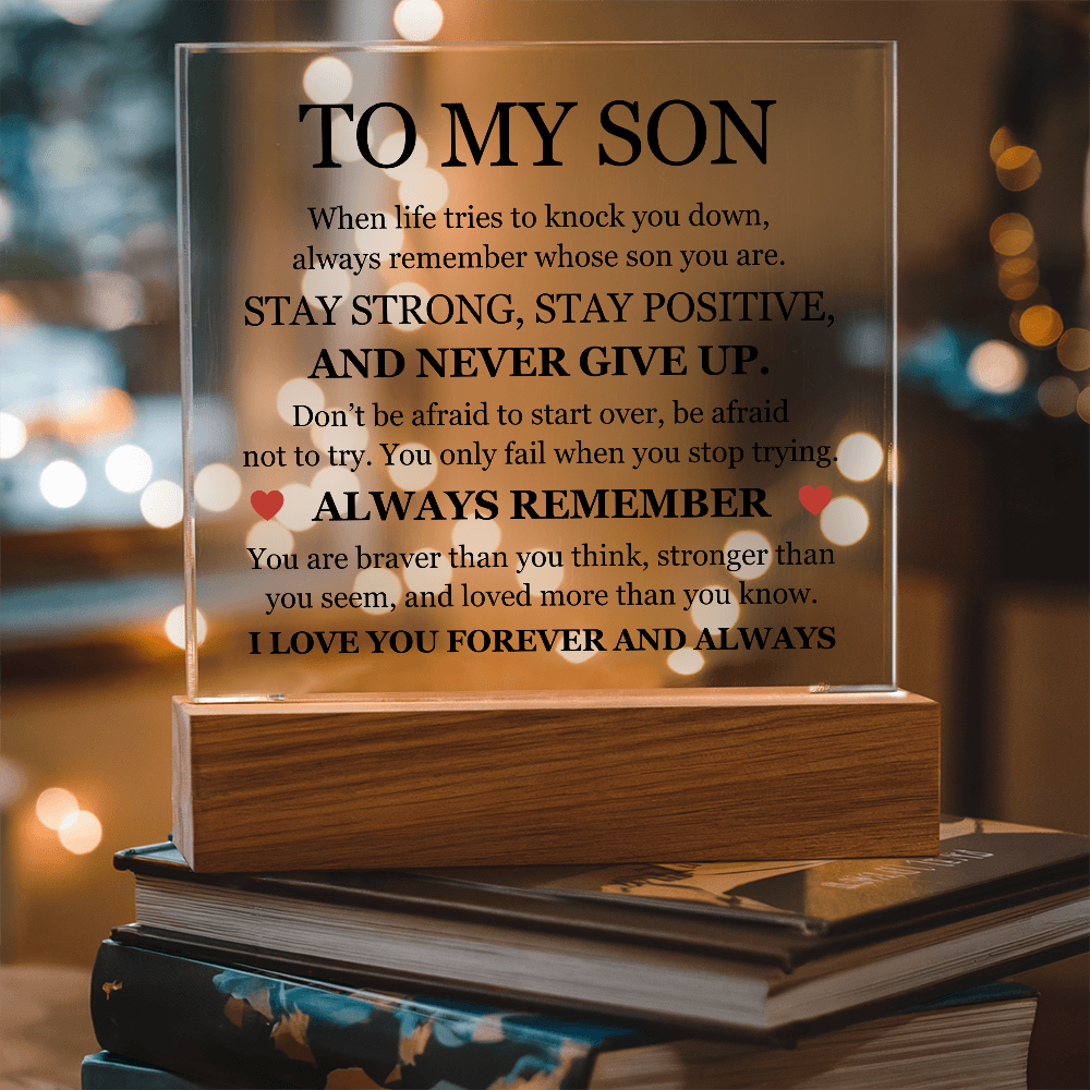 Acrylic Square Plaque - To My Son "Never Give Up"