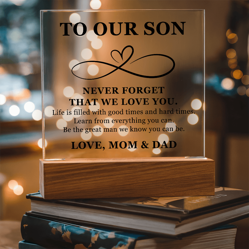 Square Acrylic Plaque - To My Son "Never Forget that we Love You"