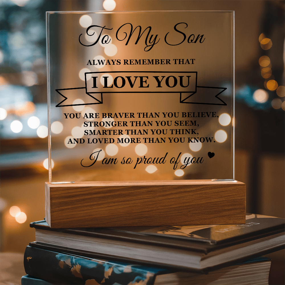 To My Son "Always Remember That I Love You"