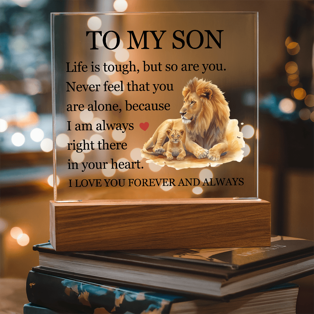 Acrylic Square Plaque - To My Son "Life is Tough, But so are you"