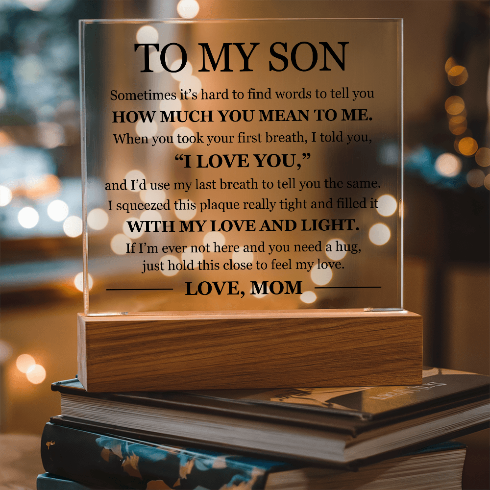 Acrylic Square Plaque - To My Son "I Love You"