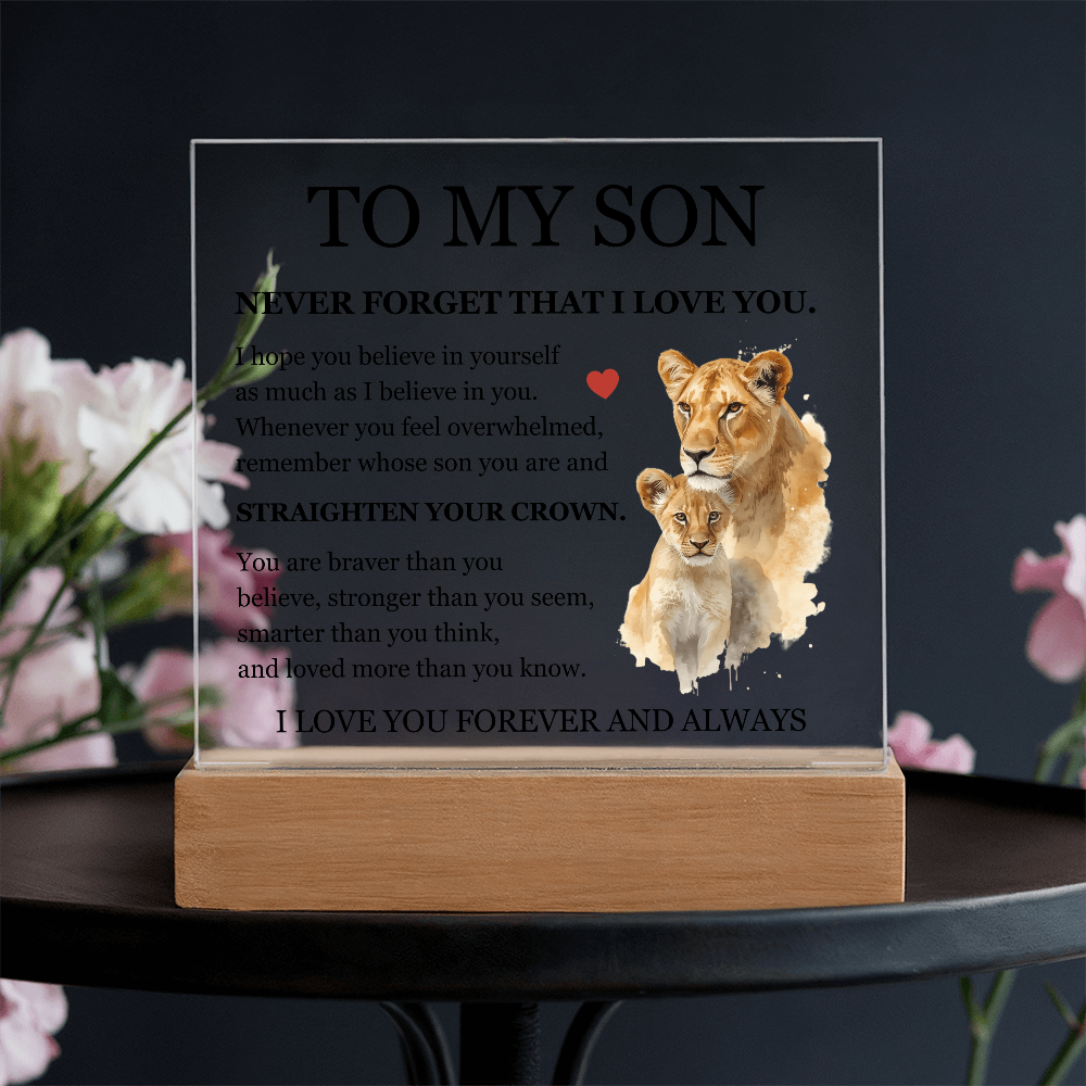 Square Acrylic Plaque - To My Son "Never Forget That I Love You"