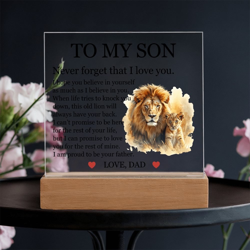 Acrylic Square Plaque - To My Son "Never Forget That I Love You"