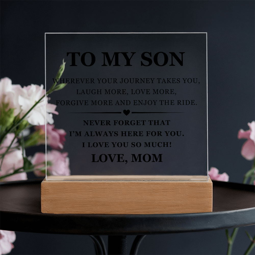 Square Acrylic Plaque - To My Son "I'm Always Here For You"
