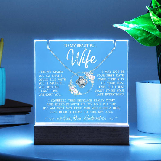 To My Beautiful Wife "I Can't Live Without You" Acrylic Lamp | Love Knot Necklace