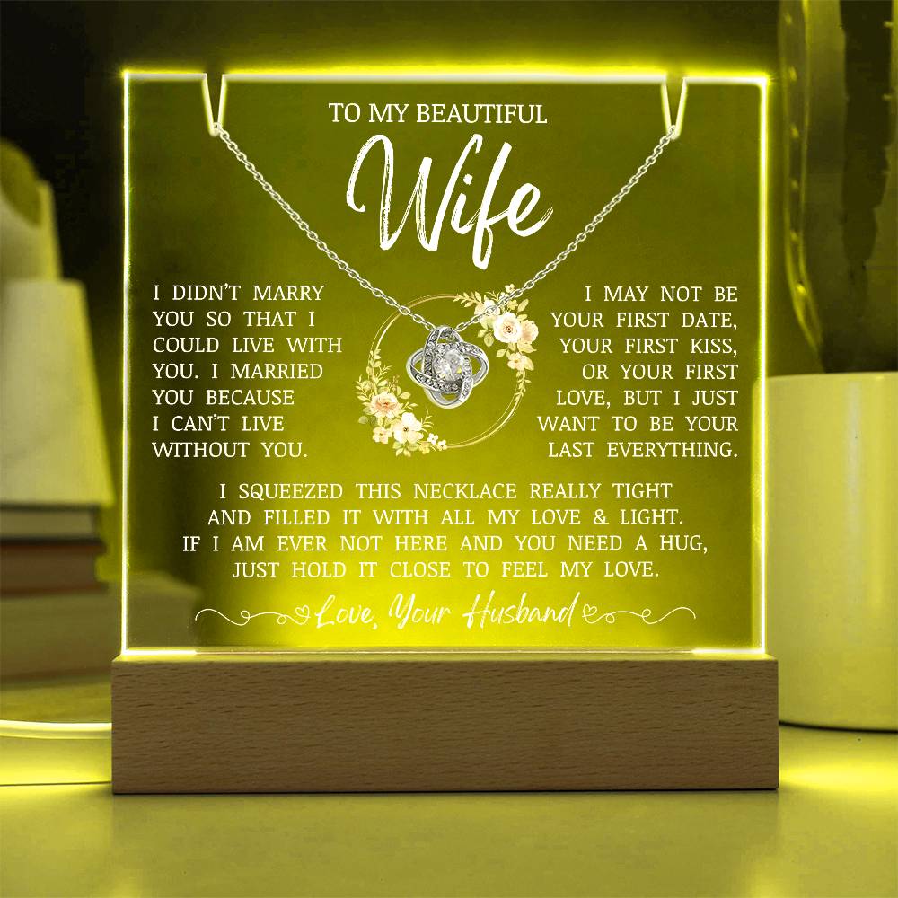 To My Beautiful Wife "I Can't Live Without You" Acrylic Lamp | Love Knot Necklace