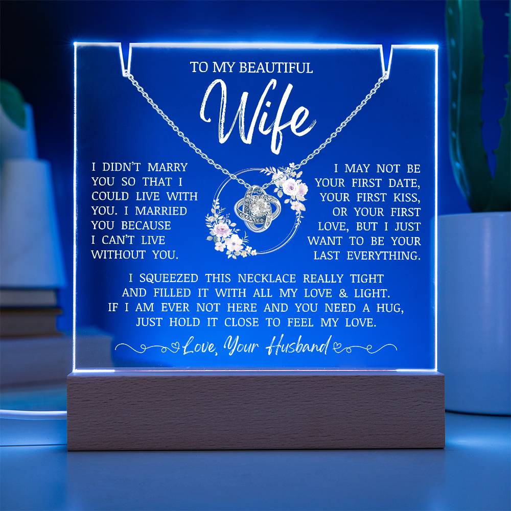 To My Beautiful Wife "I Can't Live Without You" Acrylic Lamp | Love Knot Necklace