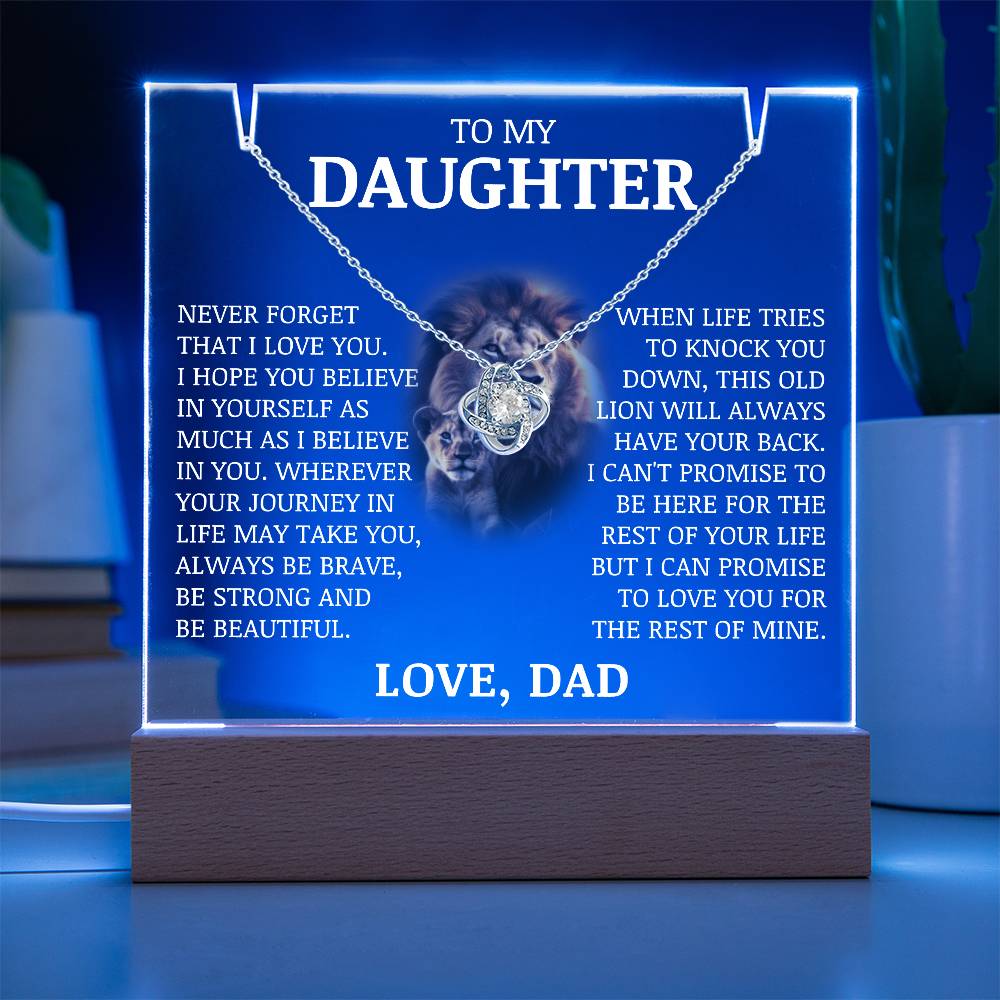 To My Daughter "Be Strong and Beautiful" Love Knot Acrylic Plaque