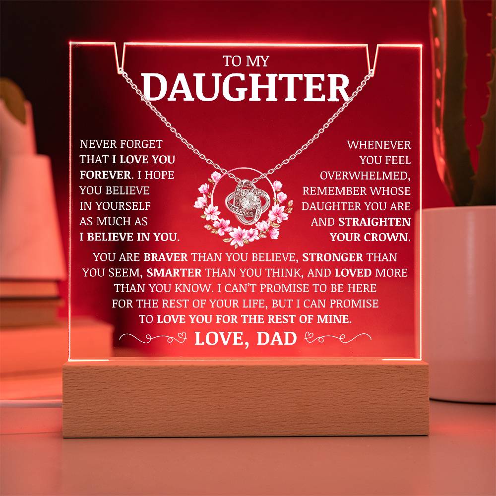 To My Daughter "Never Forget That I Love You Forever" Acrylic Plaque with Love Knot Necklace